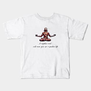 Positive life meditation Kids T-Shirt